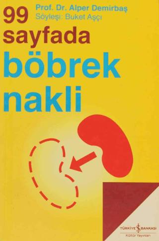 99 Sayfada Böbrek Nakli | İş Bankası Kültür Yayınları (Ciltsiz)  - Resim 1