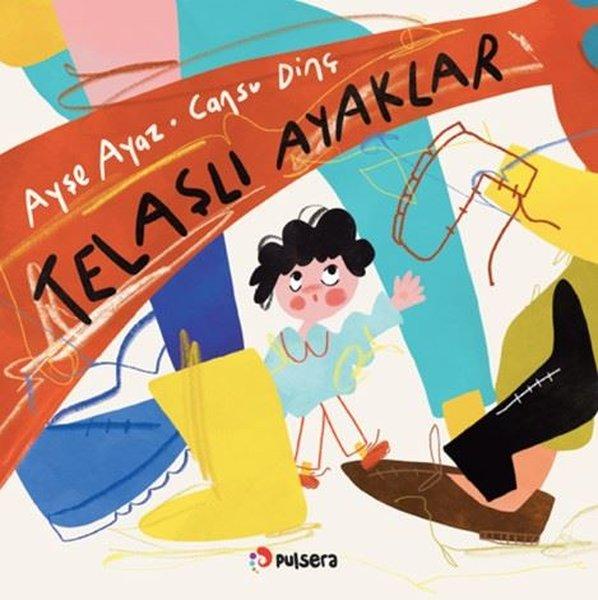 Telaşlı Ayaklar | Pulsera Yayınevi (İnce Kapak)  - Resim 1