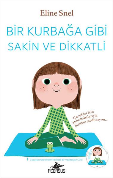 Bir Kurbağa Gibi Sakin ve Dikkatli | Pegasus (İnce Kapak)  - Resim 1