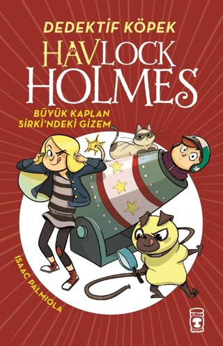 Havlock Holmes: Büyük Kaplan Sirki'ndeki Gizem | Timaş Çocuk (Ciltsiz)  - Resim 1