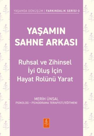 Yaşamın Sahne Arkası - Ruhsal ve Zihinsel İyi Oluş İçin Hayat Rolünü Yarat