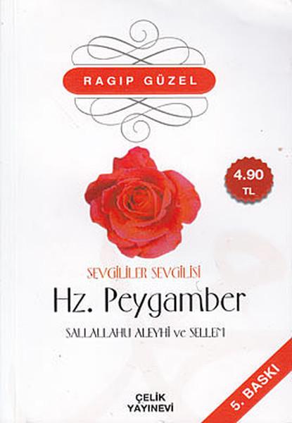 Sevgililer Sevgilisi Hz. Peygamber Sallallahü Aleyhi ve Sellem | Çelik Yayınevi (İnce Kapak)  - Resim 1