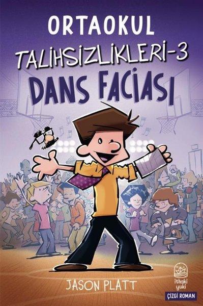 Ortaokul Talihsizlikleri 3 - Dans Faciası | İthaki Yuki Yayınları (İnce Kapak)  - Resim 1