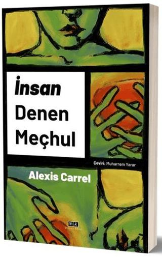 İnsan Denen Meçhul | Mirhan Kitap (Ciltsiz)  - Resim 1
