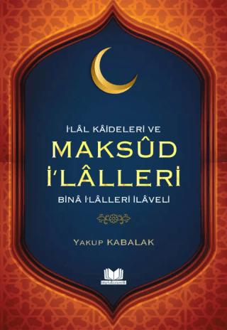 İlal Kaideleri ve Maksud İlalleri | Kitap Kalbi Yayıncılık (Ciltsiz)  - Resim 1