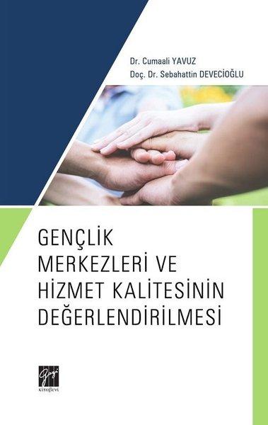 Gençlik Merkezleri ve Hizmet Kalitesinin Değerlendirilmesi | Gazi Kitabevi (İnce Kapak)  - Resim 1