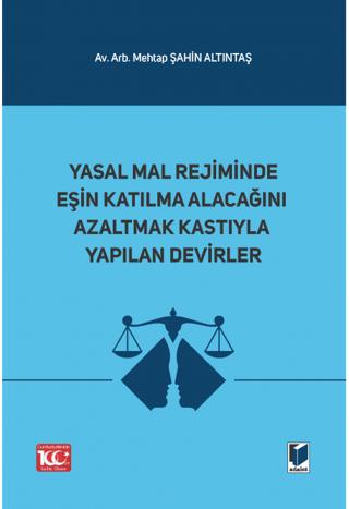 Yasal Mal Rejiminde Eşin Katılma Alacağını Azaltmak Kastıyla Yapılan Devirler