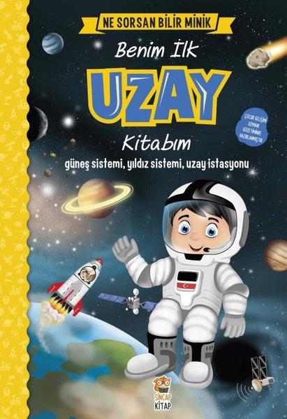 Benim İlk Uzay Kitabım-Ne Sorsan Bilir Minik | Sincap Kitap (İnce Kapak)  - Resim 1