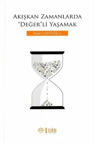 Akışkan Zamanlarda Değer'li Yaşamak | Diyanet İşleri Başkanlığı (Ciltsiz)  - Resim 1