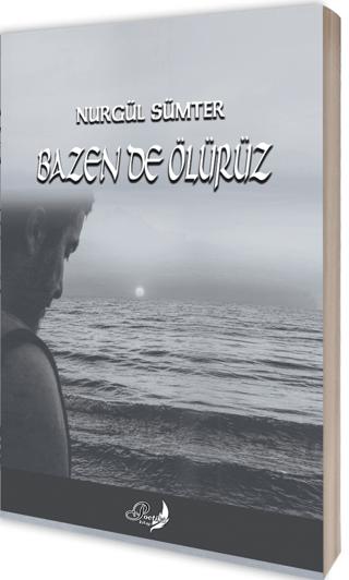 Bazen de Ölürüz | Poetika Kitap Yayın (Ciltsiz)  - Resim 1
