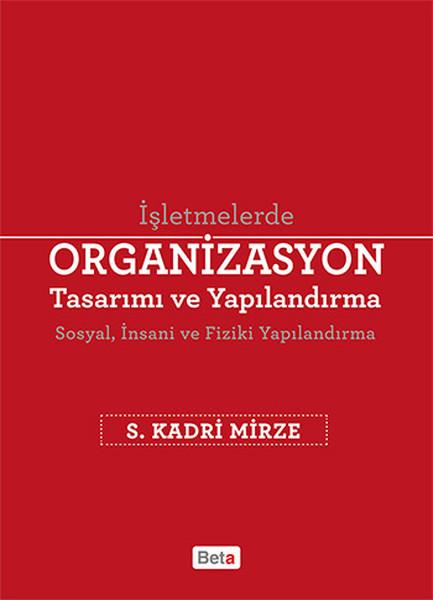 İşletmelerde Organizasyon Tasarımı ve Yapılandırma | Beta Yayınları (İnce Kapak)  - Resim 1