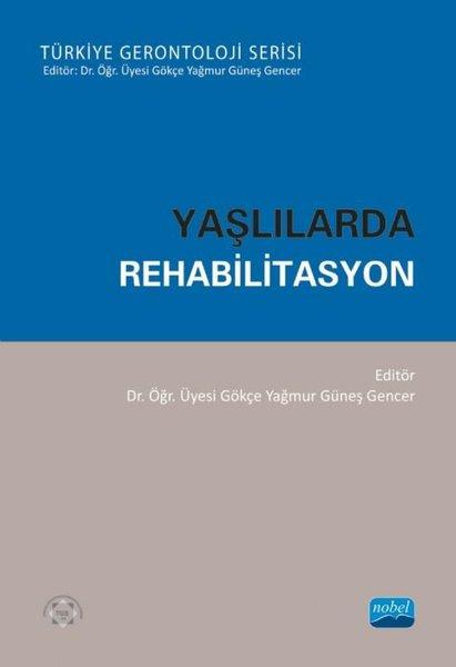 Yaşlılarda Rehabilitasyon | Nobel Akademik Yayıncılık (İnce Kapak)  - Resim 1