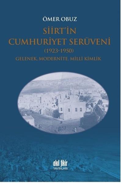 Siirtin Cumhuriyet Serüveni-1923-1950 | Akıl Fikir Yayınları (İnce Kapak)  - Resim 1