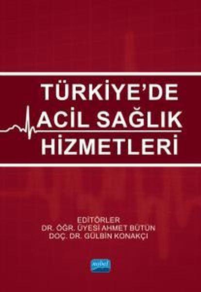Türkiye'de Acil Sağlık Hizmetleri | Nobel Akademik Yayıncılık (İnce Kapak)  - Resim 1