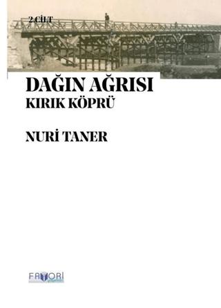 Dağın Ağrısı 2. Cilt - Kırık Köprü