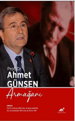 Prof. Dr. Ahmet Günşen Armağını | Paradigma Akademi Yayınları (Ciltsiz)  - Resim 1