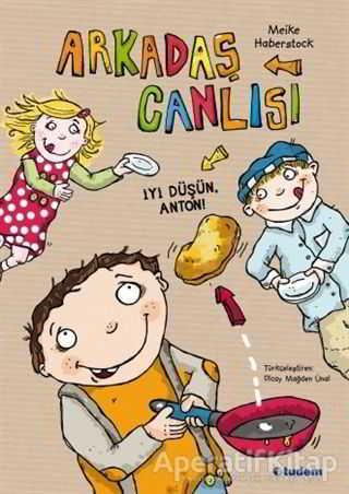 Arkadaş Canlısı - İyi Düşün, Anton! - Meike Haberstock - Tudem Yayınları - Resim 1