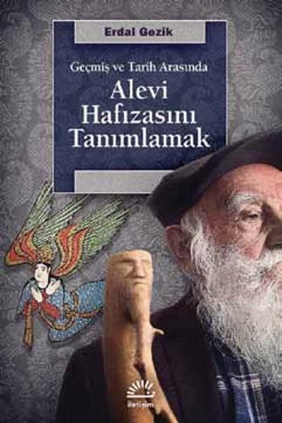 Alevi Hafızasını Tanımlamak | İletişim Yayınları - Araştırma-İnceleme Dizisi (İnce Kapak)  - Resim 1