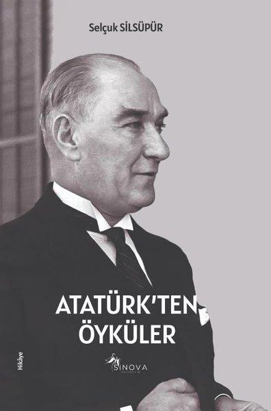 Atatürk'ten Öyküler | Sinova Yayıncılık (İnce Kapak)  - Resim 1