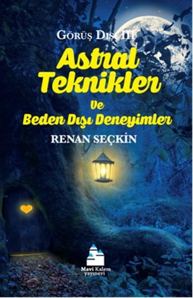 Astral Teknikler ve Beden Dışı Deneyimler | Mavi Kalem Yayınevi (İnce Kapak)  - Resim 1