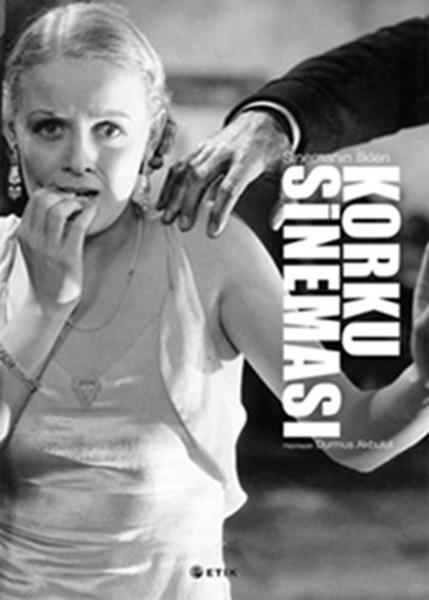 Sinemanın İlkleri Korku Sineması | Etik Yayınları (İnce Kapak)  - Resim 1