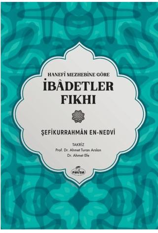 Hanefi Mezhebine Göre İbadetler Fıkhı