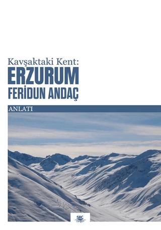 Kavşaktaki Kent: Erzurum | SRC Kitap (Ciltsiz)  - Resim 1