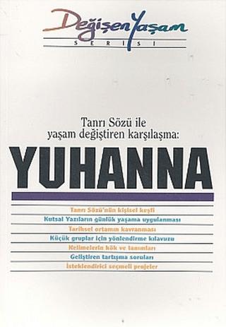 Yuhanna Tanrı Sözü İle Yaşam Değiştiren Karşılaşma