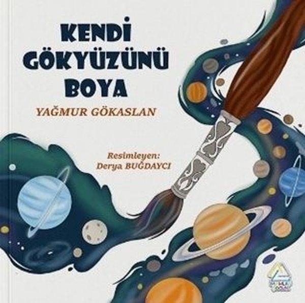 Kendi Gökyüzünü Boya | Mahlas Çocuk (İnce Kapak)  - Resim 1