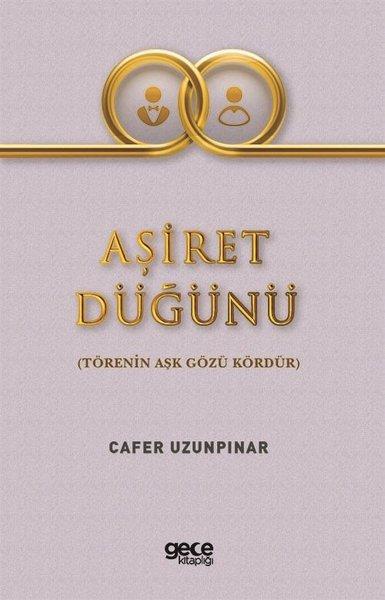 Aşiret Düğünü - Törenin Aşk Gözü Kördür | Gece Kitaplığı (İnce Kapak)  - Resim 1