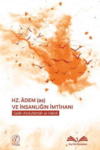 Hz. Adem (as) ve İnsanlığın İmtihanı