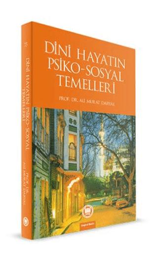 Dini Hayatın Psiko-Sosyal Temelleri | Marmara Üniversitesi İlahiyat Fakültesi Vakfı (Ciltsiz)  - Resim 1