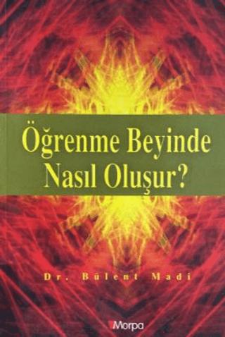 Öğrenme Beyinde Nasıl Oluşur? | Morpa Kültür Yayınları (Ciltsiz)  - Resim 1