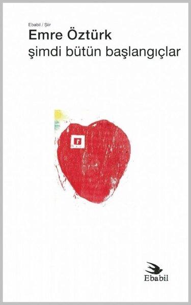 Şimdi Bütün Başlangıçlar | Ebabil (İnce Kapak)  - Resim 1