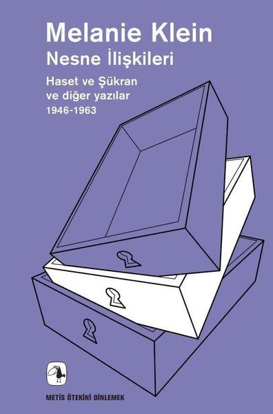 Nesne İlişkileri - Haset ve Şükran ve Diğer Yazılar 1946 1963 | Metis Yayınları (İnce Kapak)  - Resim 1