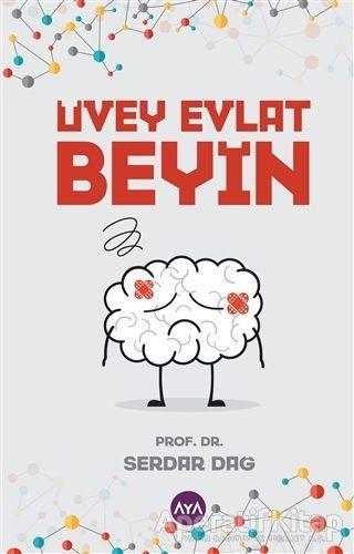 Üvey Evlat Beyin - Serdar Dağ - Aya Kitap