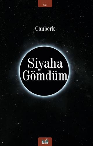Siyaha Gömdüm | İzan Yayıncılık (Ciltsiz)  - Resim 1