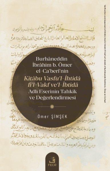 Burhaneddin İbrahim b.Ömer el - Ca'beri'nin Kitabu Vasfu'l - İhtida fi'l - Vakf ve'l - İbtida Adlı E | Fecr Yayınları (İnce Kapak)  - Resim 1