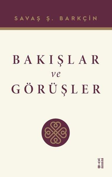 Bakışlar ve Görüşler | Ketebe (İnce Kapak)  - Resim 1