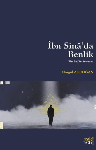 İbn Sina'da Benlik | Eskiyeni Yayınları (İnce Kapak)  - Resim 1