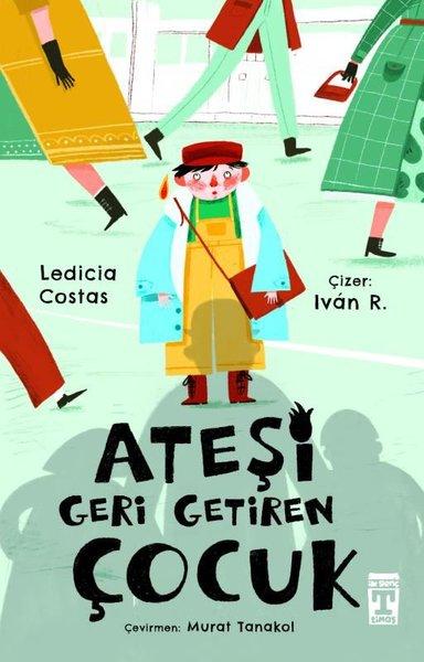 Ateşi Geri Getiren Çocuk | Timaş İlk Genç (İnce Kapak)  - Resim 1
