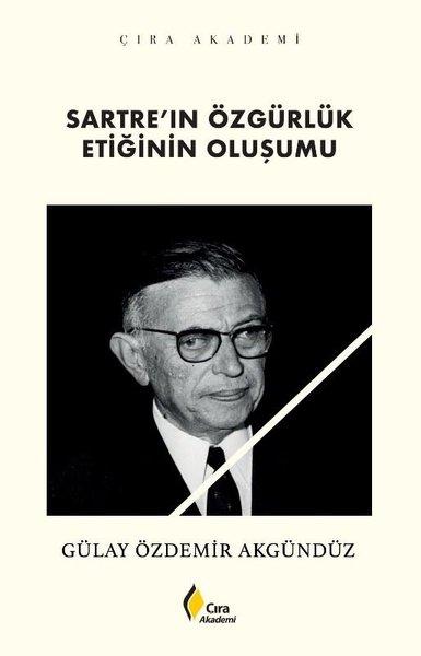 Sartre'ın Özgürlük Etiğinin Oluşumu | Çıra Yayınları (İnce Kapak)  - Resim 1