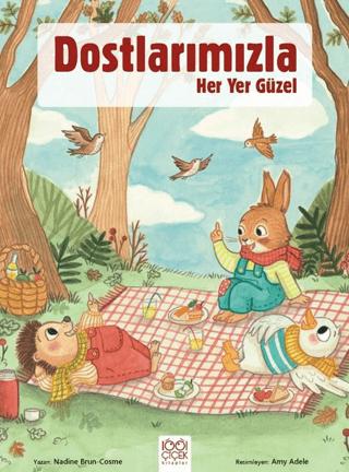 Dostlarımızla Her Yer Güzel | 1001 Çiçek Kitaplar (Ciltsiz)  - Resim 1