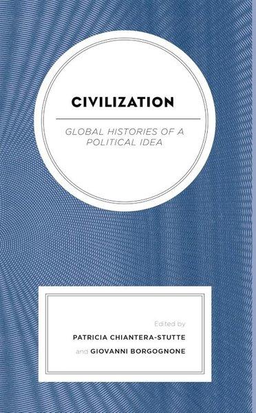 Civilization : Global Histories of a Political Idea | Bloomsbury (Ciltli)  - Resim 1
