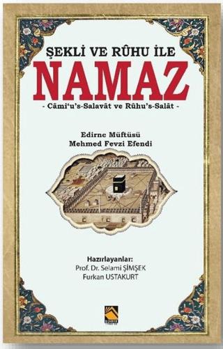 Şekli ve Ruhu İle Namaz