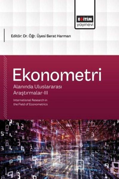 Ekonometri Alanında Uluslararası Araştırmalar 3 | Eğitim Yayınevi (İnce Kapak)  - Resim 1