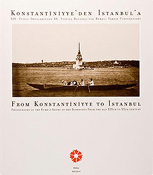 Konstantiniyye'den İstanbul'a - Rumeli Yakası Fotoğrafları | Pera Müzesi Yayınları (İnce Kapak)  - Resim 1