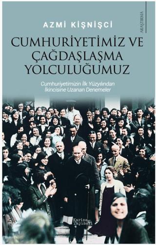 Cumhuriyetimiz ve Çağdaşlaşma Yolculuğumuz