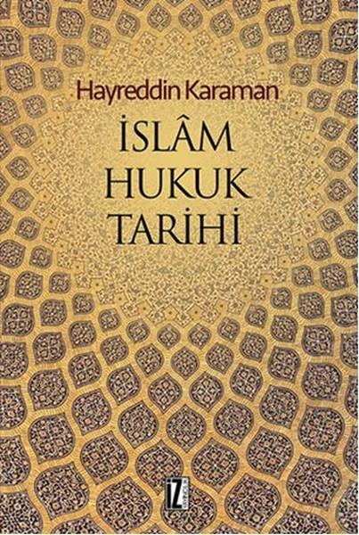 İslam Hukuku Tarihi | İz Yayıncılık - Hayreddin Karaman Kitaplığı Dizisi (e-Kitap)  - Resim 1