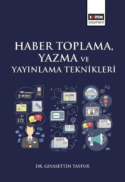 Haber Toplama Yazma ve Yayınlama Teknikleri | Eğitim Yayınevi (İnce Kapak)  - Resim 1